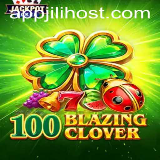Discover the Thrilling World of 100BlazingClover: A Game Hosted by JILIhost